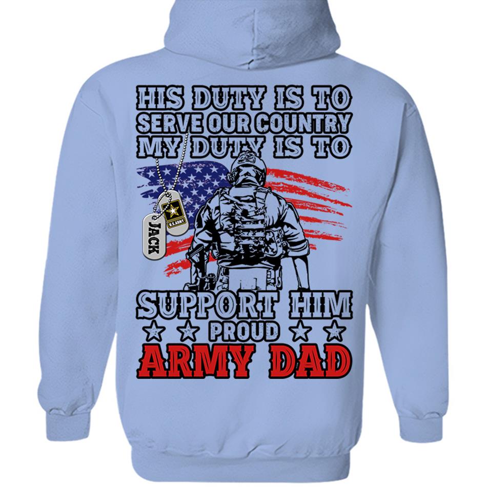 His Duty Is To Serve Our Country My Duty Is To Support Him Proud Army Mom Dad Custom Shirt For Military Mom Dad... 4th July Shirt H2511 Trna