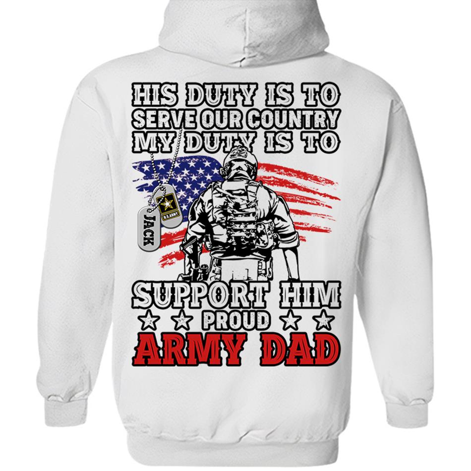 His Duty Is To Serve Our Country My Duty Is To Support Him Proud Army Mom Dad Custom Shirt For Military Mom Dad... 4th July Shirt H2511 Trna