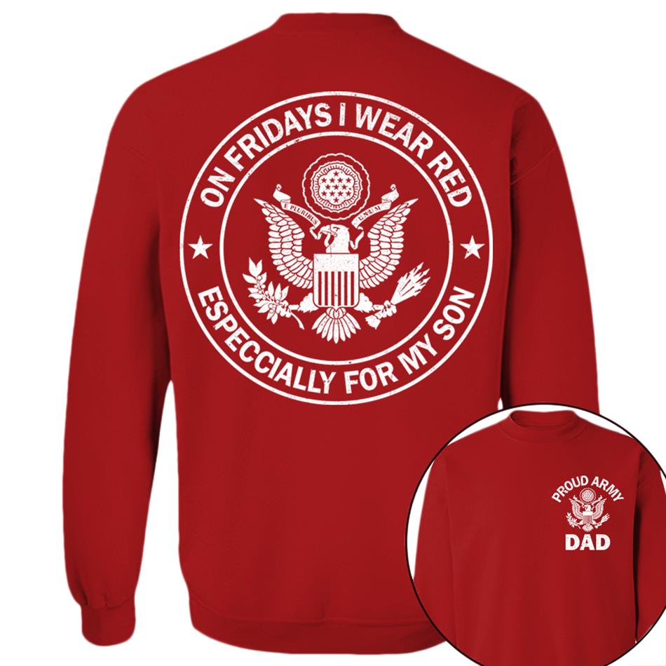On Fridays I Wear Red Especcially For My Son Proud Army Dad Custom Support Our Troops Shirt For Proud Military Dad Mom Family Member Shirt H2511 Trna