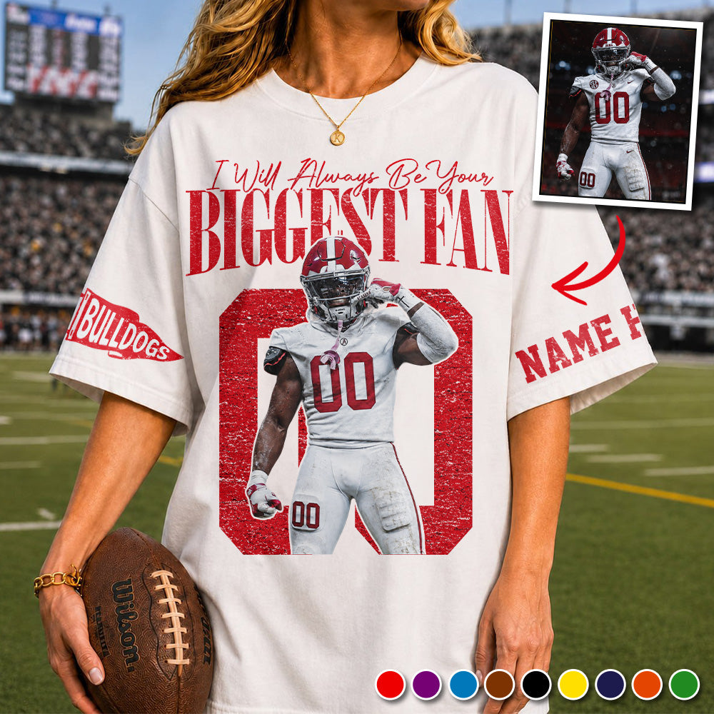 Personalized I'll Be Your Biggest Fan, Custom Photo Football Player Shirt, Gift For Football Mom, Dad, Family A2110 T24