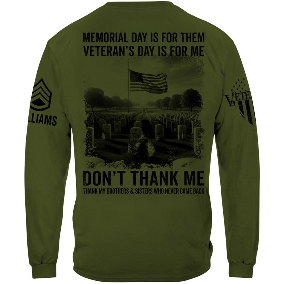 Veteran T Shirt, Memorial Day Shirt Memorial Day Is For Them Veteran's Day Is For Me T-Shirt, Veterans Day Shirts H2511 Trna