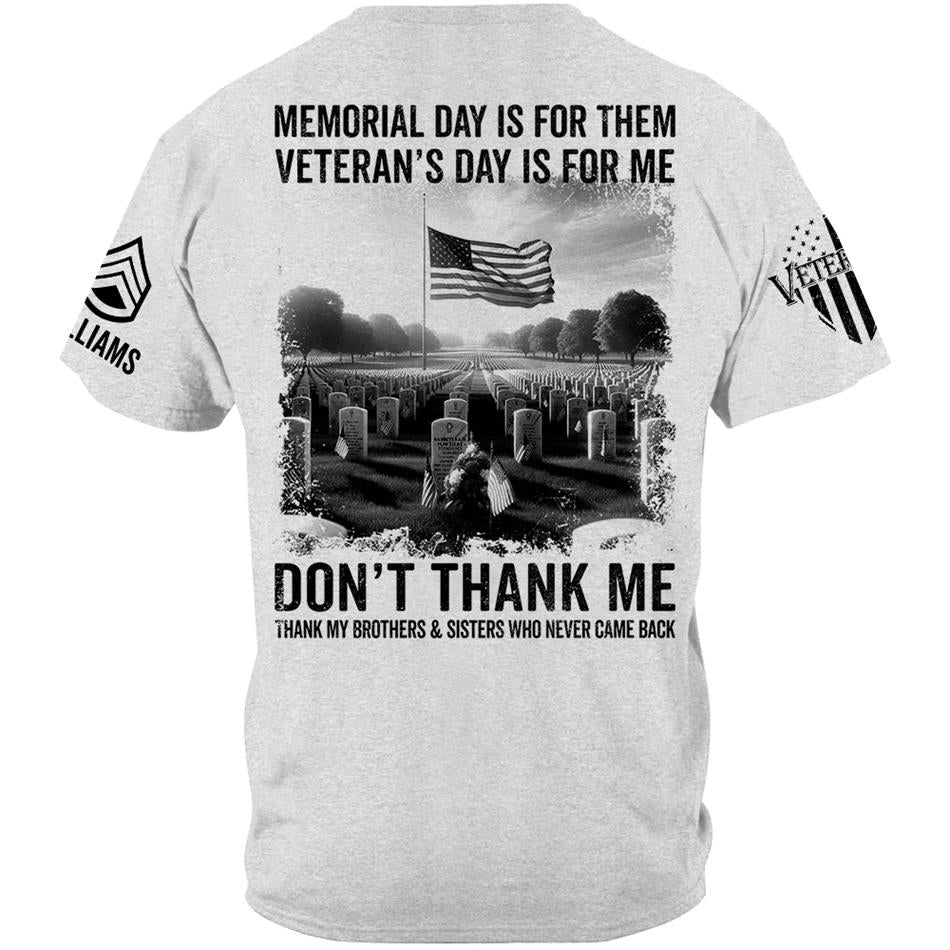 Veteran T Shirt, Memorial Day Shirt Memorial Day Is For Them Veteran's Day Is For Me T-Shirt, Veterans Day Shirts H2511 Trna