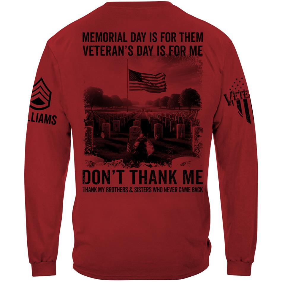 Veteran T Shirt, Memorial Day Shirt Memorial Day Is For Them Veteran's Day Is For Me T-Shirt, Veterans Day Shirts H2511 Trna