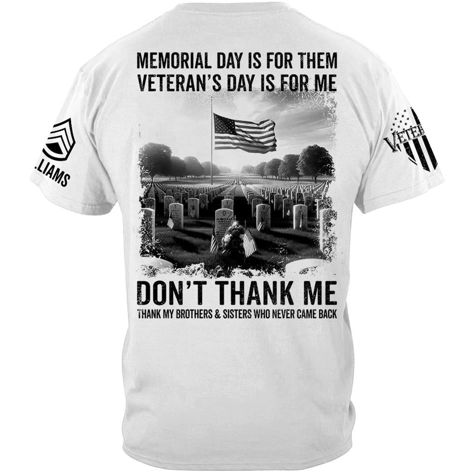 Veteran T Shirt, Memorial Day Shirt Memorial Day Is For Them Veteran's Day Is For Me T-Shirt, Veterans Day Shirts H2511 Trna