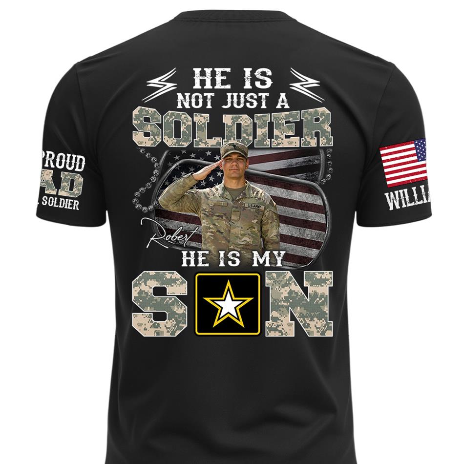 He Is Not Just A Soldier He Is My Son Proud Army Dad American Flag Dog Tags Custom Photo Shirt For Proud Mom Dad Military Family Members H2511 Trna