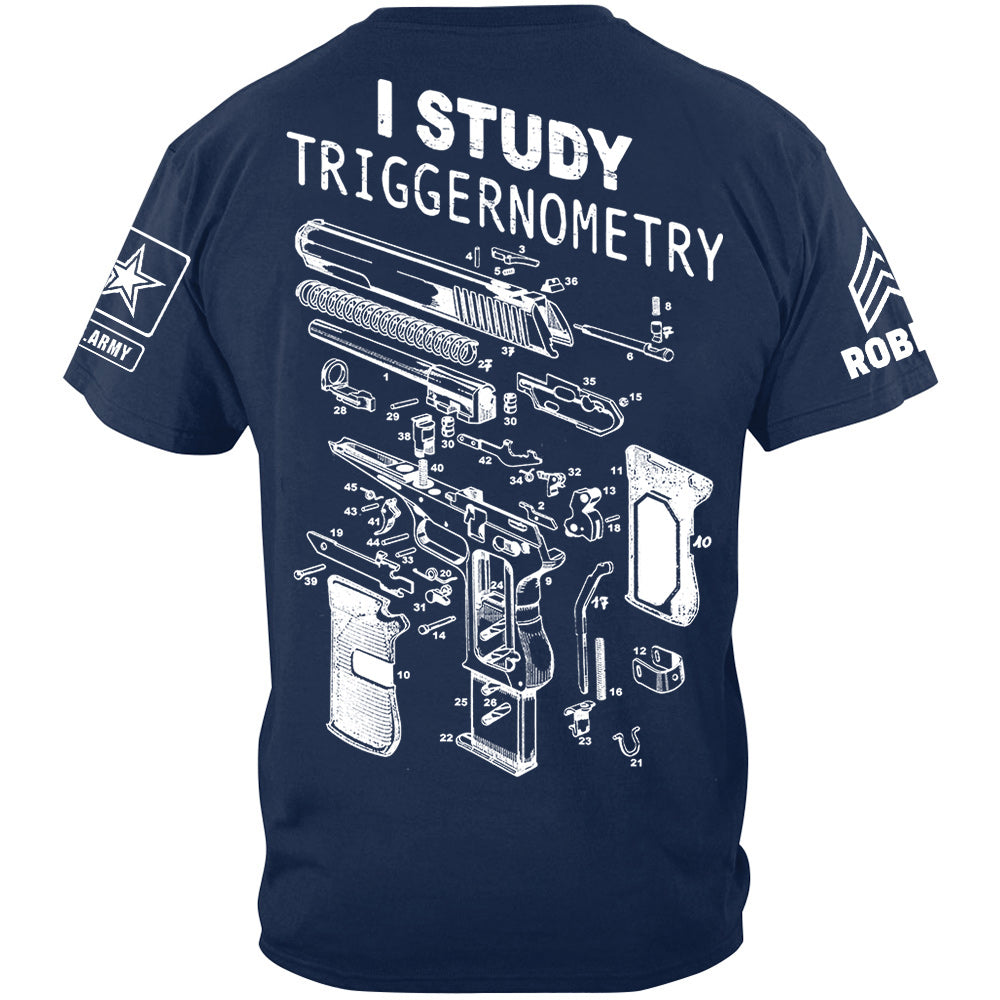 I Study Triggernometry Custom Shirt For US Military Veteran H2511 vr2