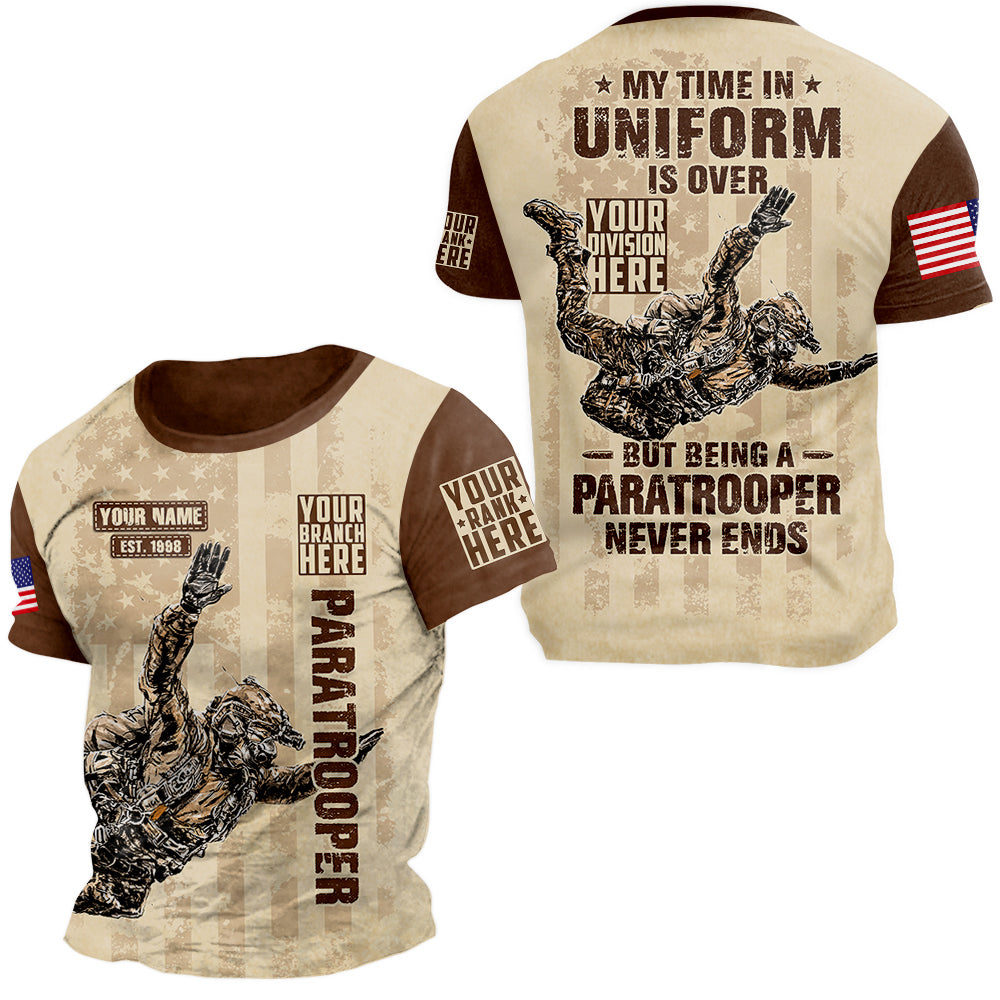 My Time In Uniform Is Over But Being A Paratrooper Never Ends Personalized All Over Print Shirt For Veteran H2511