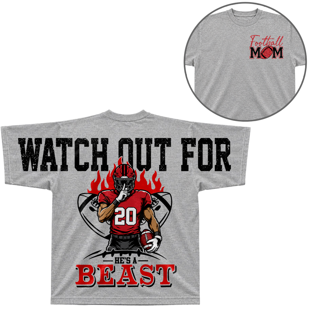 Personalized Watch Out For He's A Beast - Custom Clipart Football Players Family Gifts NA04 Hv01