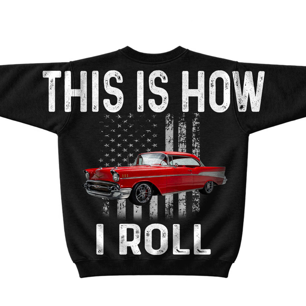 This Is How I Roll - Custom Car Photo Shirt - Gift For Car Lover A2110 T24
