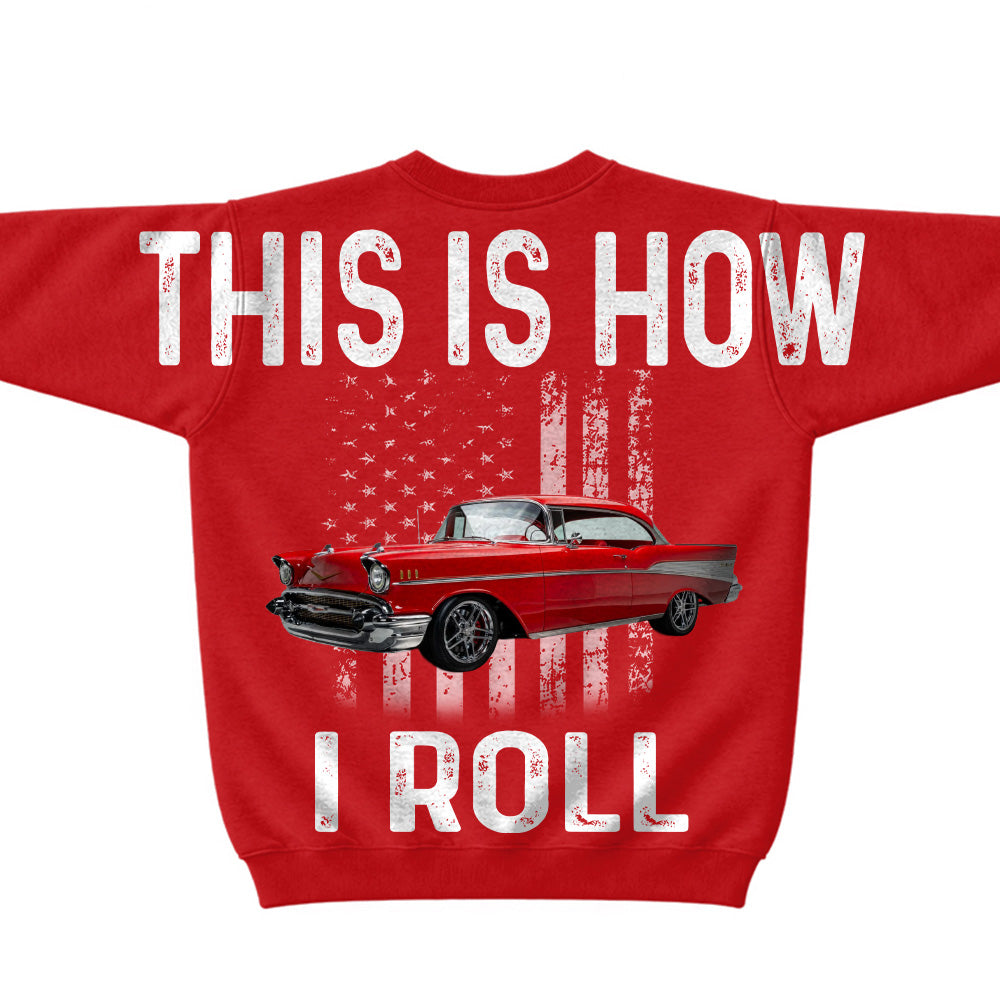This Is How I Roll - Custom Car Photo Shirt - Gift For Car Lover A2110 T24
