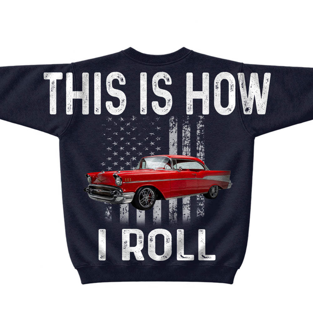 This Is How I Roll - Custom Car Photo Shirt - Gift For Car Lover A2110 T24