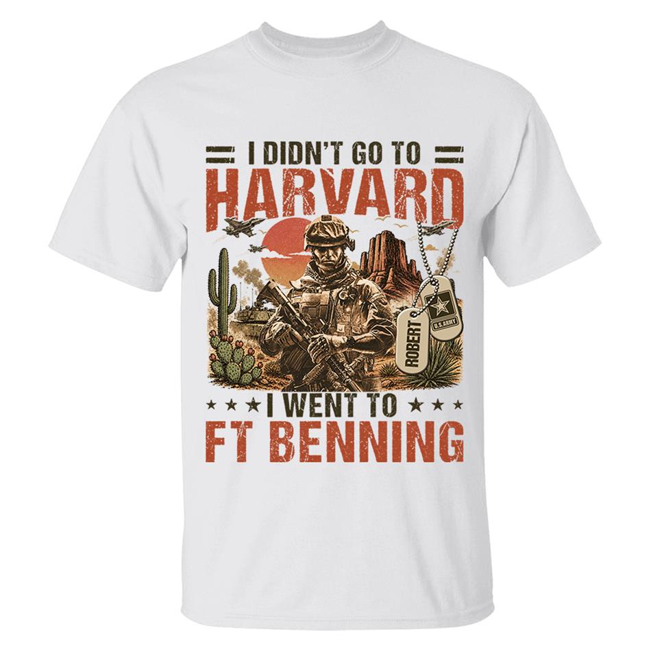 I Didn't Go To Harvard I Went To Military Base Vintage Custom Shirt For Veteran Dad Grandpa Shirt Personalized Branch, Location H2511 Trna