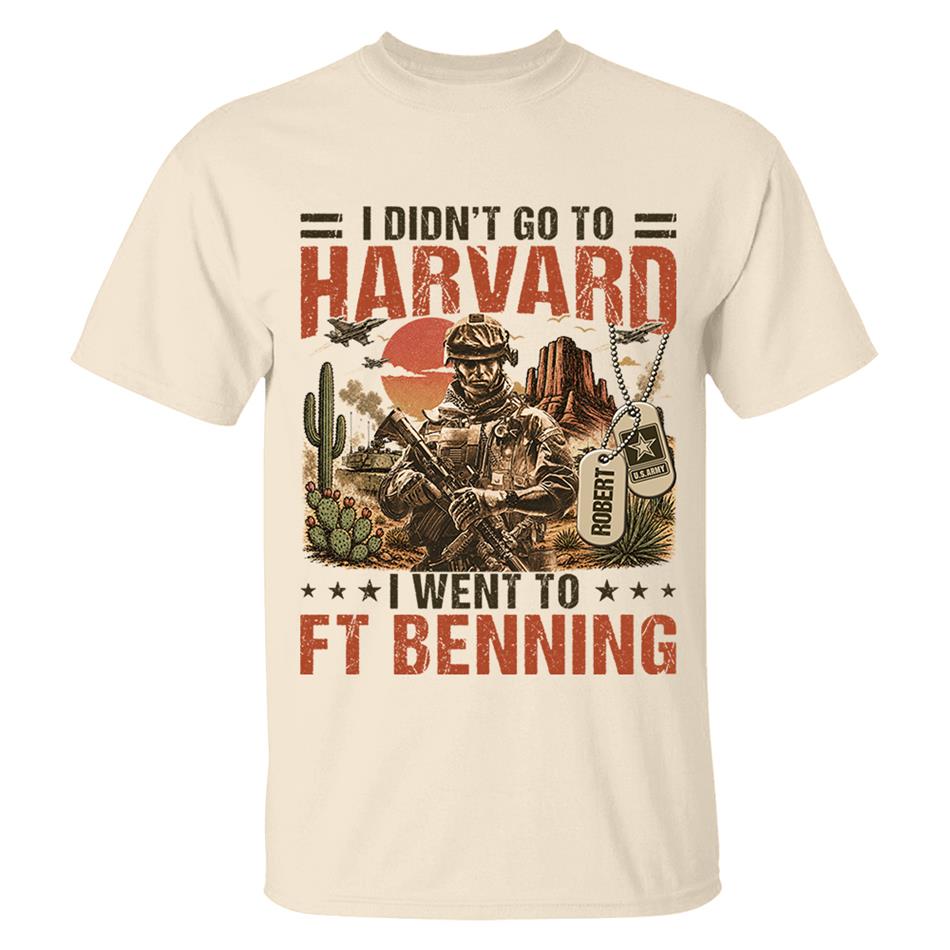 I Didn't Go To Harvard I Went To Military Base Vintage Custom Shirt For Veteran Dad Grandpa Shirt Personalized Branch, Location H2511 Trna