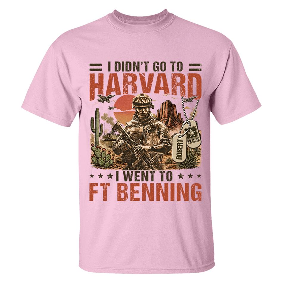 I Didn't Go To Harvard I Went To Military Base Vintage Custom Shirt For Veteran Dad Grandpa Shirt Personalized Branch, Location H2511 Trna
