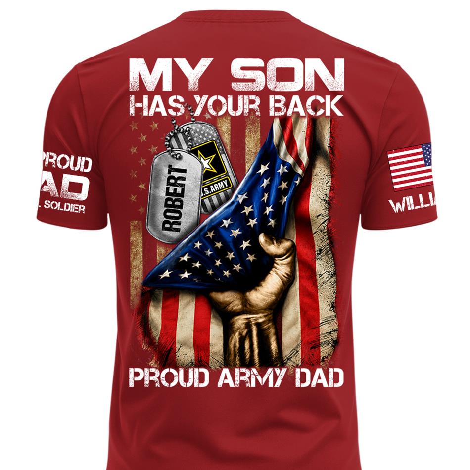 My Son Has Your Back Proud Army Dad Custom Shirt Gift For Proud Mom Dad Military Family Members H2511 Trna