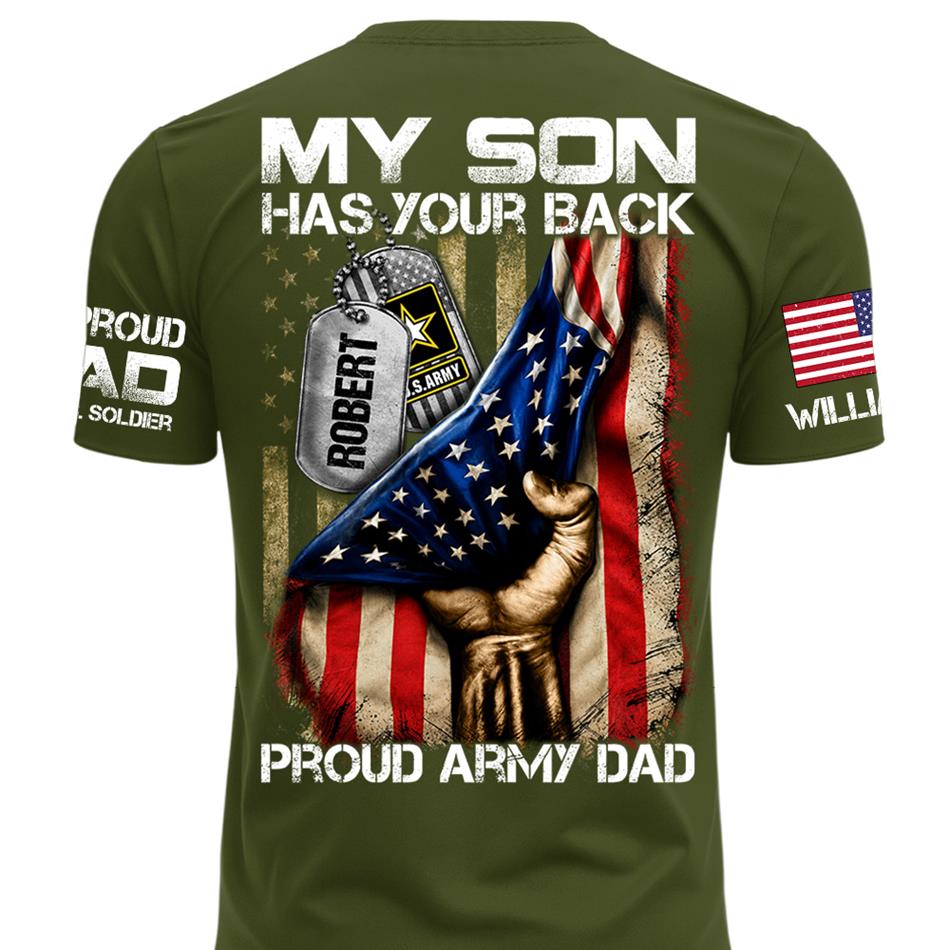 My Son Has Your Back Proud Army Dad Custom Shirt Gift For Proud Mom Dad Military Family Members H2511 Trna