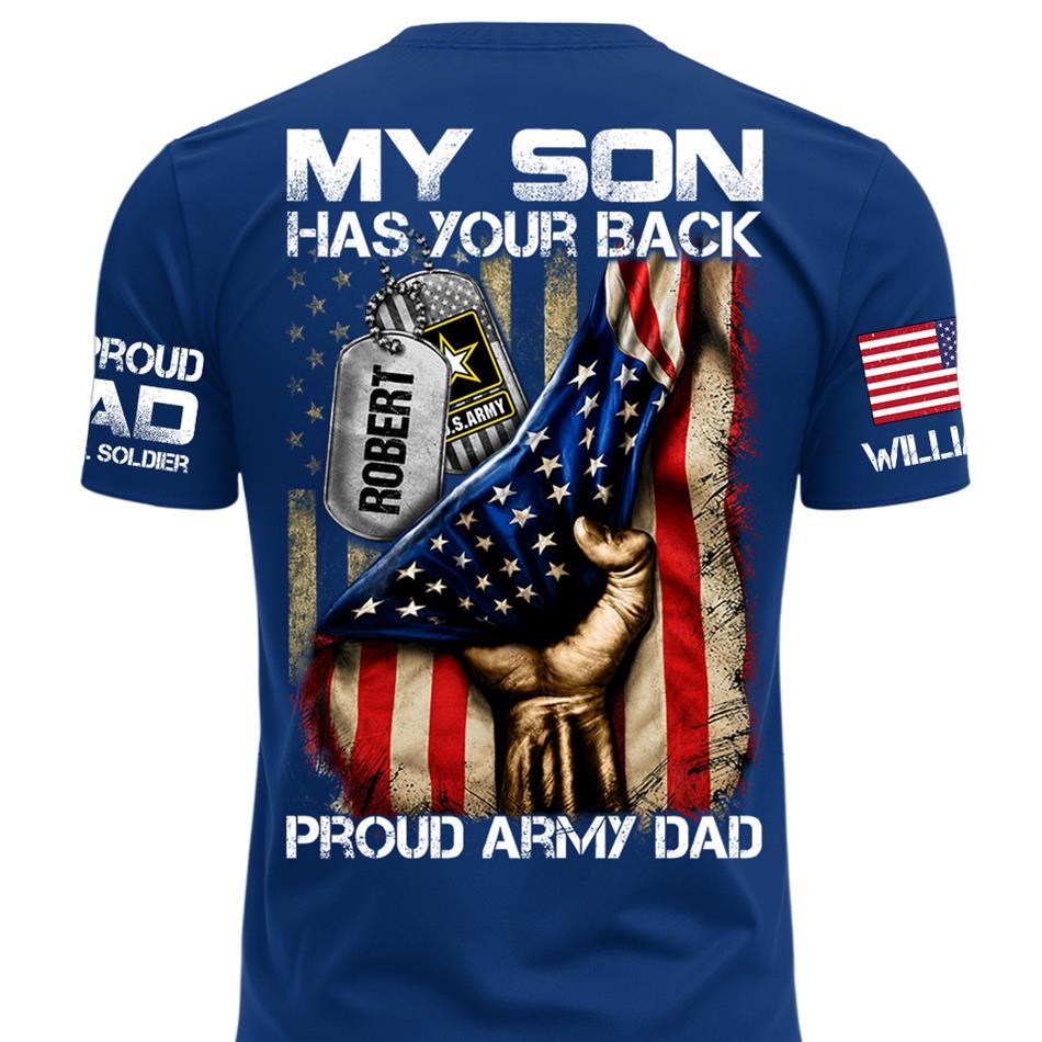 My Son Has Your Back Proud Army Dad Custom Shirt Gift For Proud Mom Dad Military Family Members H2511 Trna