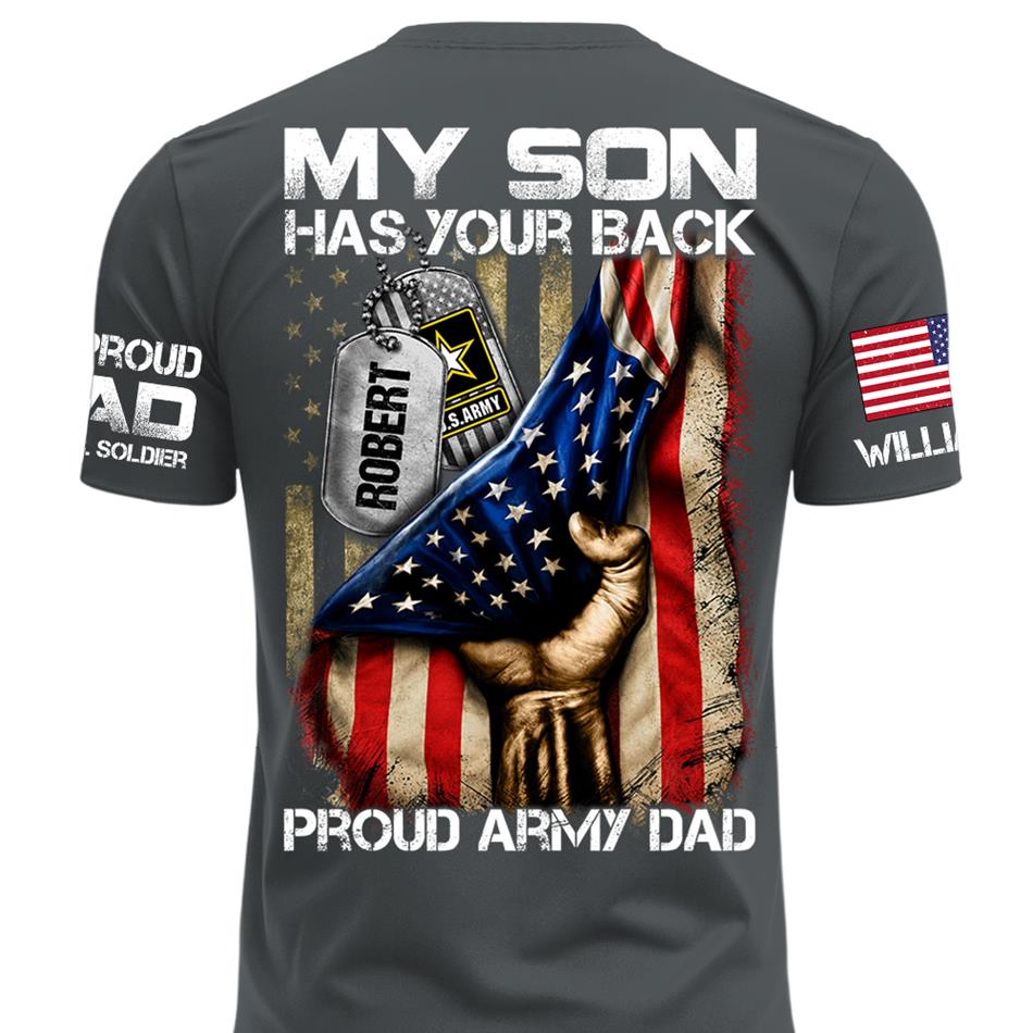 My Son Has Your Back Proud Army Dad Custom Shirt Gift For Proud Mom Dad Military Family Members H2511 Trna