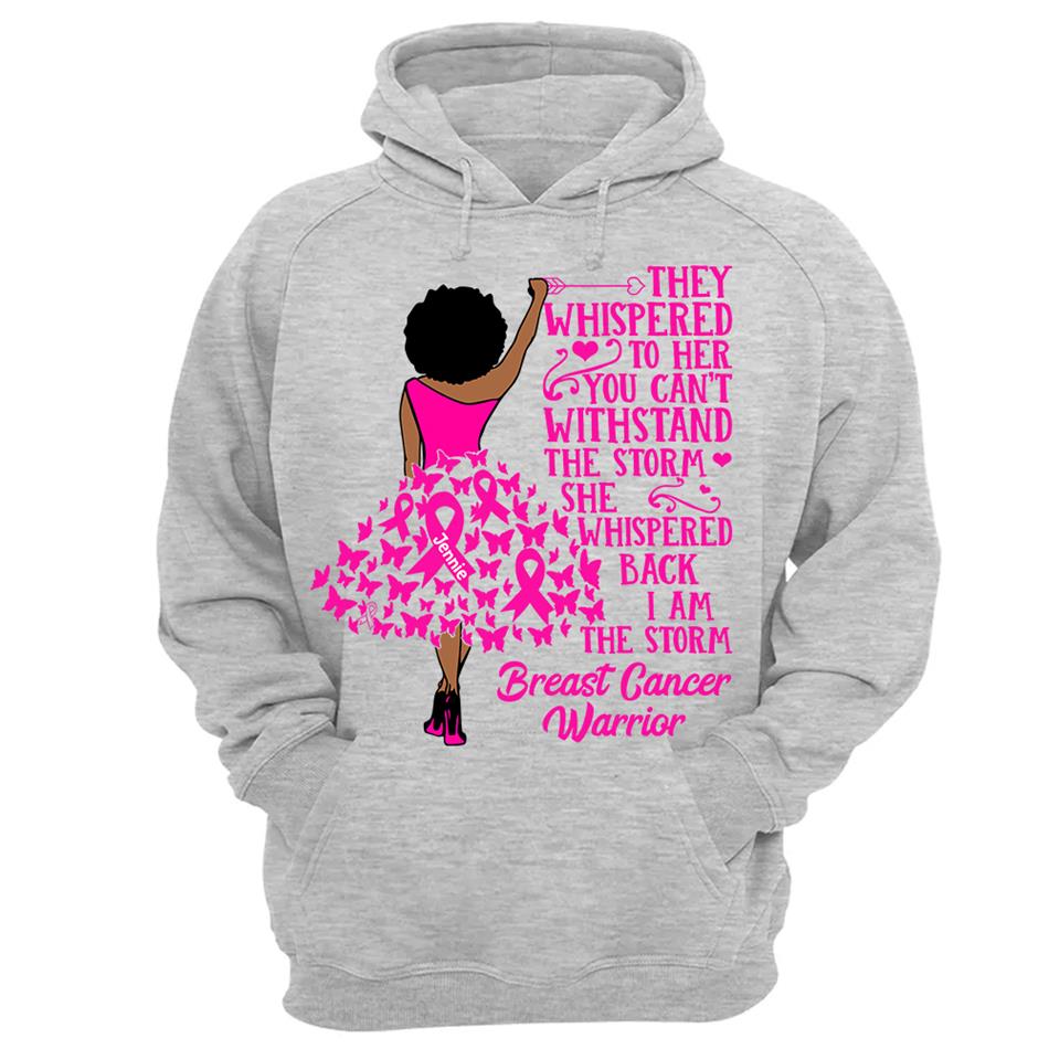 They Whispered to Her You Can't Withstand the Storm She Whispered Back I Am the Storm Custom Shirt For Breast Cancer Warrior Tshirt Breast Cancer Awareness H2511 Trna