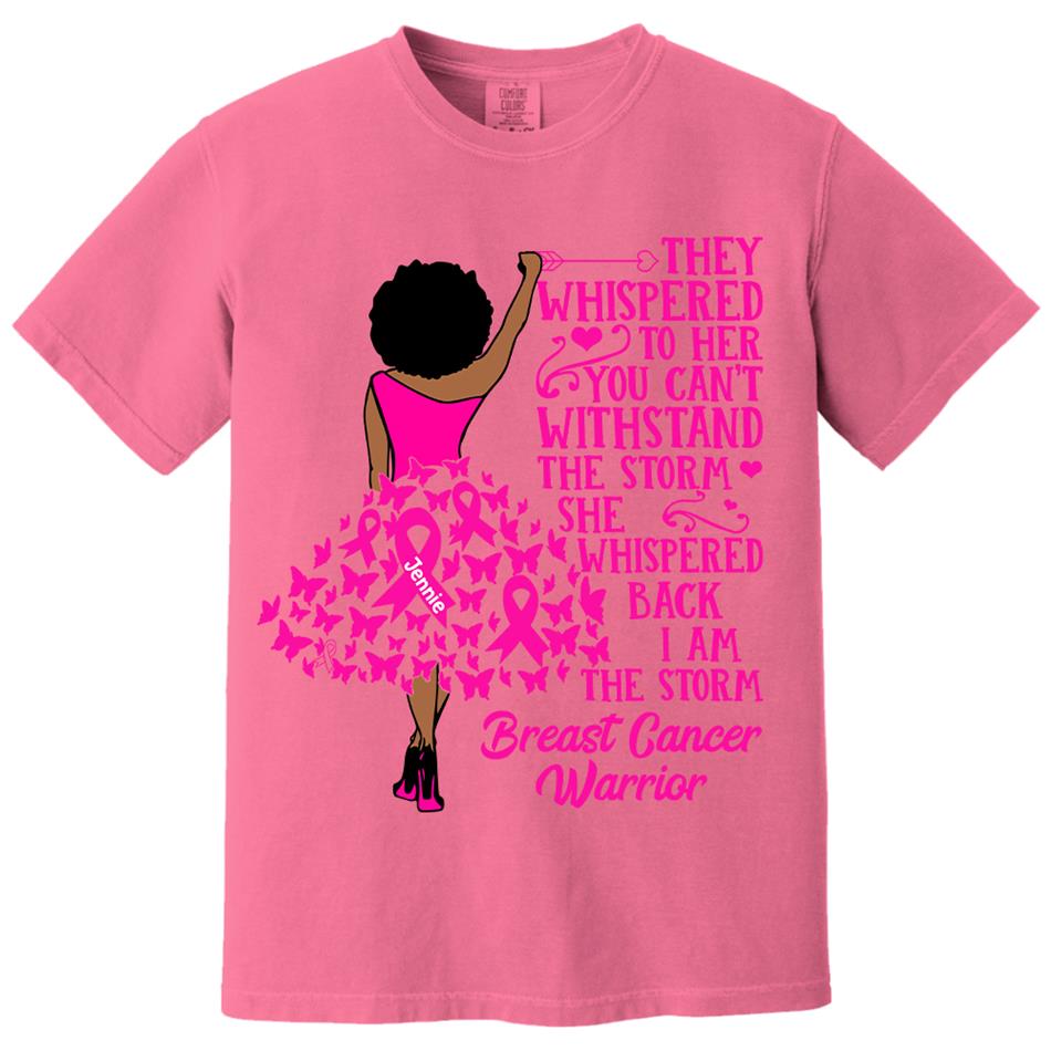 They Whispered to Her You Can't Withstand the Storm She Whispered Back I Am the Storm Custom Shirt For Breast Cancer Warrior Tshirt Breast Cancer Awareness H2511 Trna