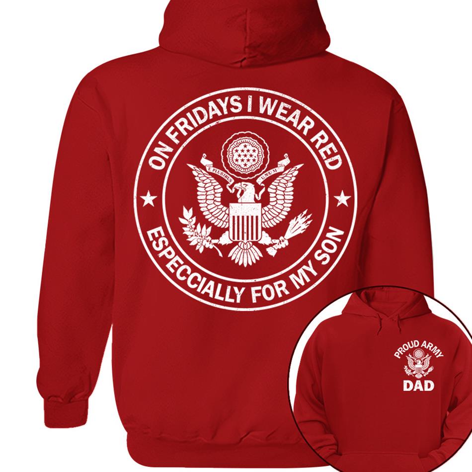 On Fridays I Wear Red Especcially For My Son Proud Army Dad Custom Support Our Troops Shirt For Proud Military Dad Mom Family Member Shirt H2511 Trna