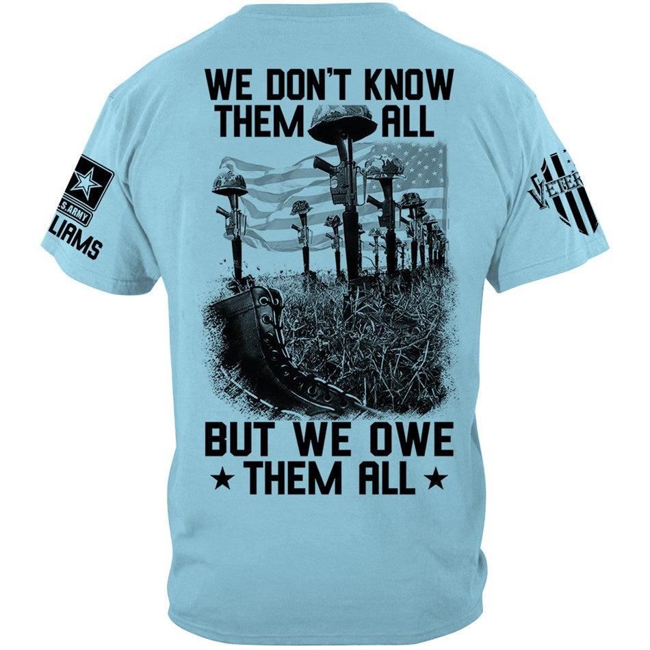 We Don't Know Them All But We Own Them All Veteran Shirt Memorial Shirt For Veteran Dad Grandpa H2511 Trna