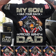 My Son Has Your Back Proud Army Dad Of A US Soldier Custom Shirt For Proud Military Mom Dad Grandma Grandpa Family Members Shirt H2511 Trna