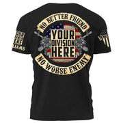 No Better Friend No Worse Enemy Personalized   Shirt Custom Division and Name For Veteran H2511