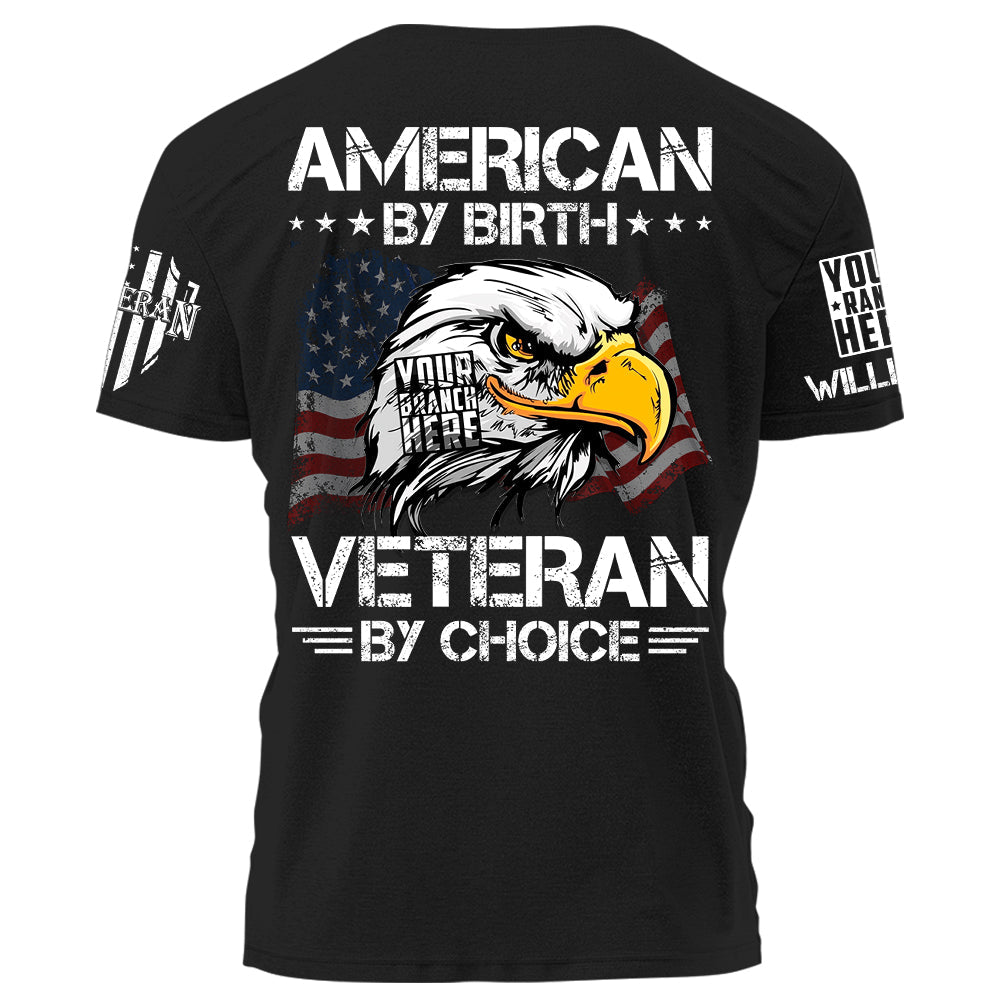 American By Birth Veteran By Choice Personalized   Shirt For Veteran H2511