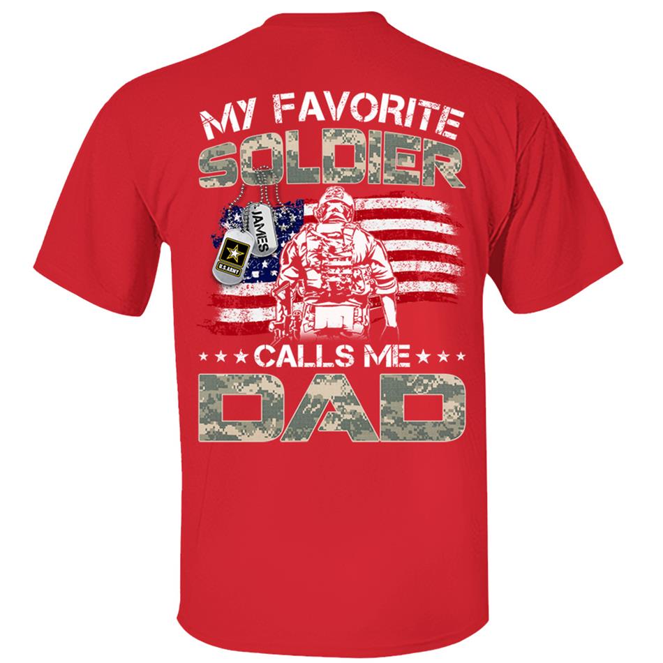 My Favorite Soldier Call Me Dad Mom Custom Shirt Proud Army Military Family Shirt US Army Graduration Shirt Big Day Shirt H2511 Trna
