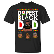 Dopest Black Dad Personalized Shirt For Dad Father's Day Gift H2511