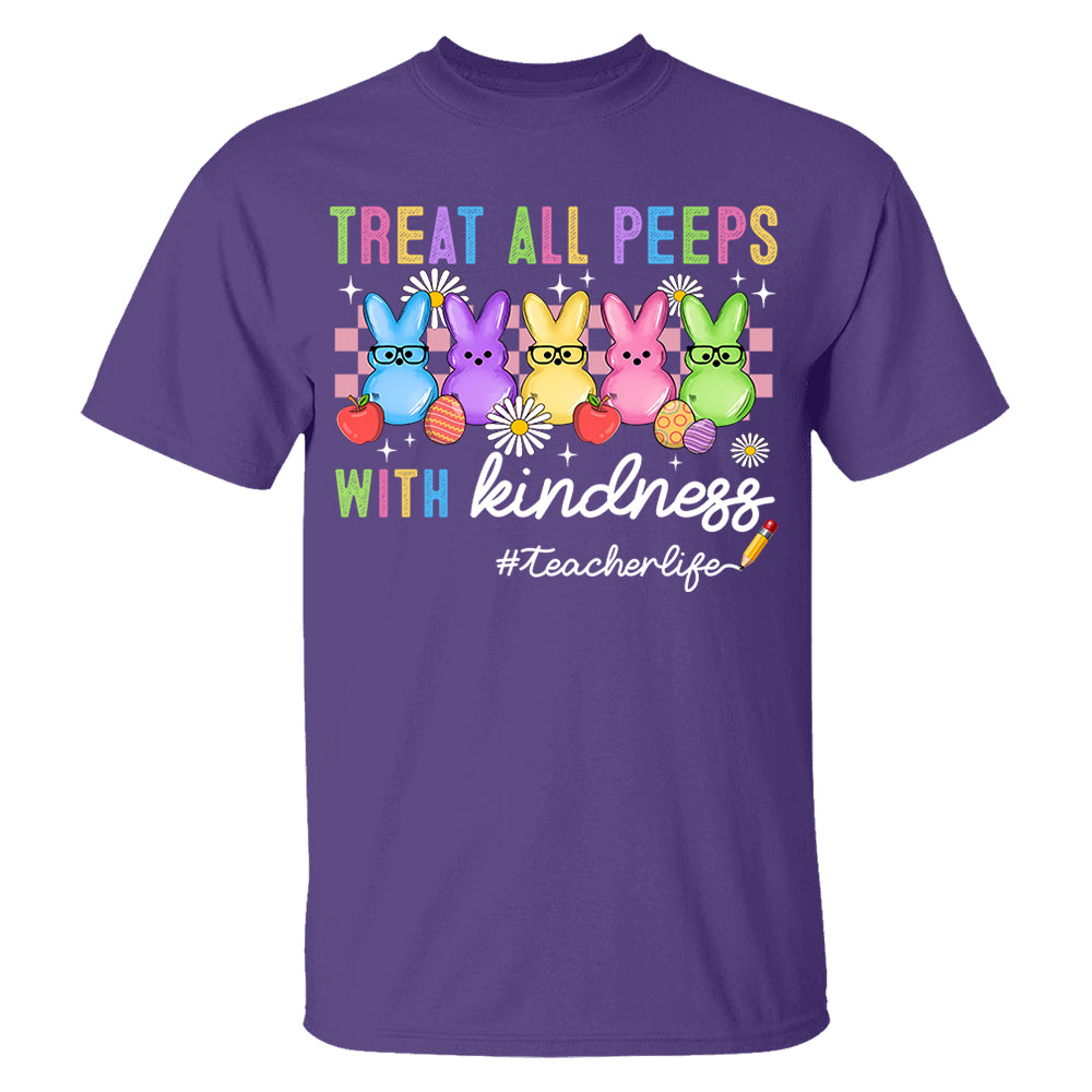 Treat All Peeps With Kindness Cute Teacher Easter Shirt, Bunny Tee, Easter Gift for Teachers H2511 Do99
