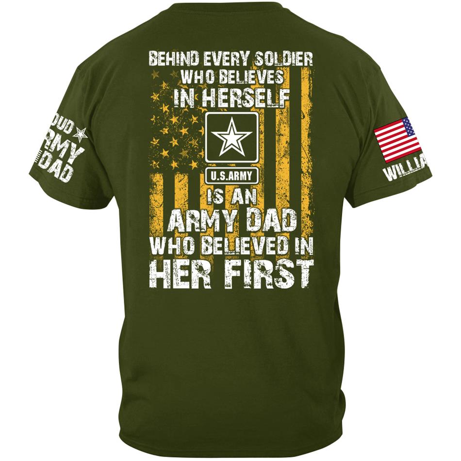 Behind Every Soldier Who Believes In Himself Is An Army Mom Who Believed In Him First Custom Shirt For Military Mom Dad Support Our Troops Shirt H2511 Trna