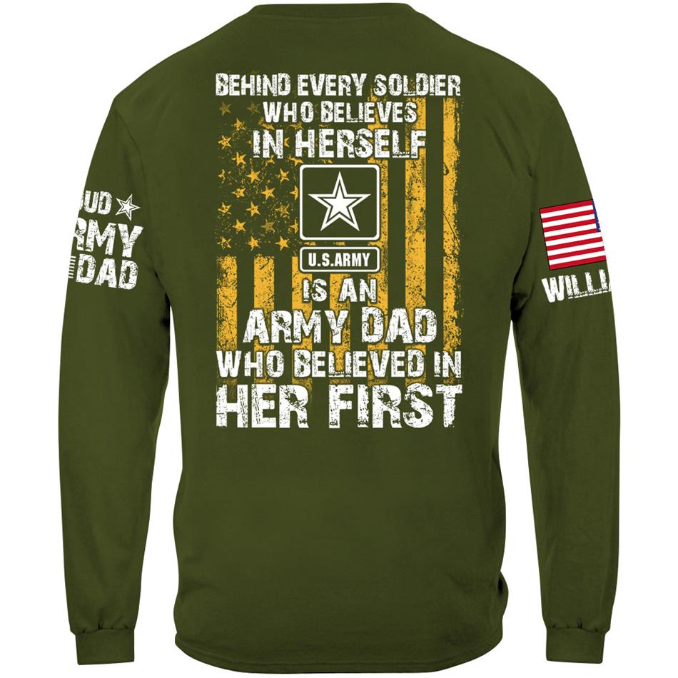 Behind Every Soldier Who Believes In Himself Is An Army Mom Who Believed In Him First Custom Shirt For Military Mom Dad Support Our Troops Shirt H2511 Trna