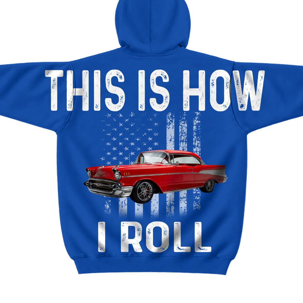 This Is How I Roll - Custom Car Photo Shirt - Gift For Car Lover A2110 T24