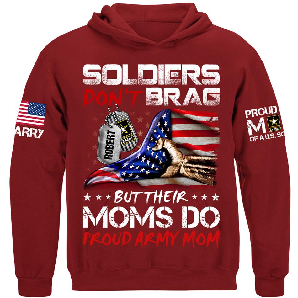 Soldiers Dont Brag But Their Moms Do Proud Army Mom Custom Shirt For Proud Military Moms Wives Sisters Grandmas Shirt H2511 Trna