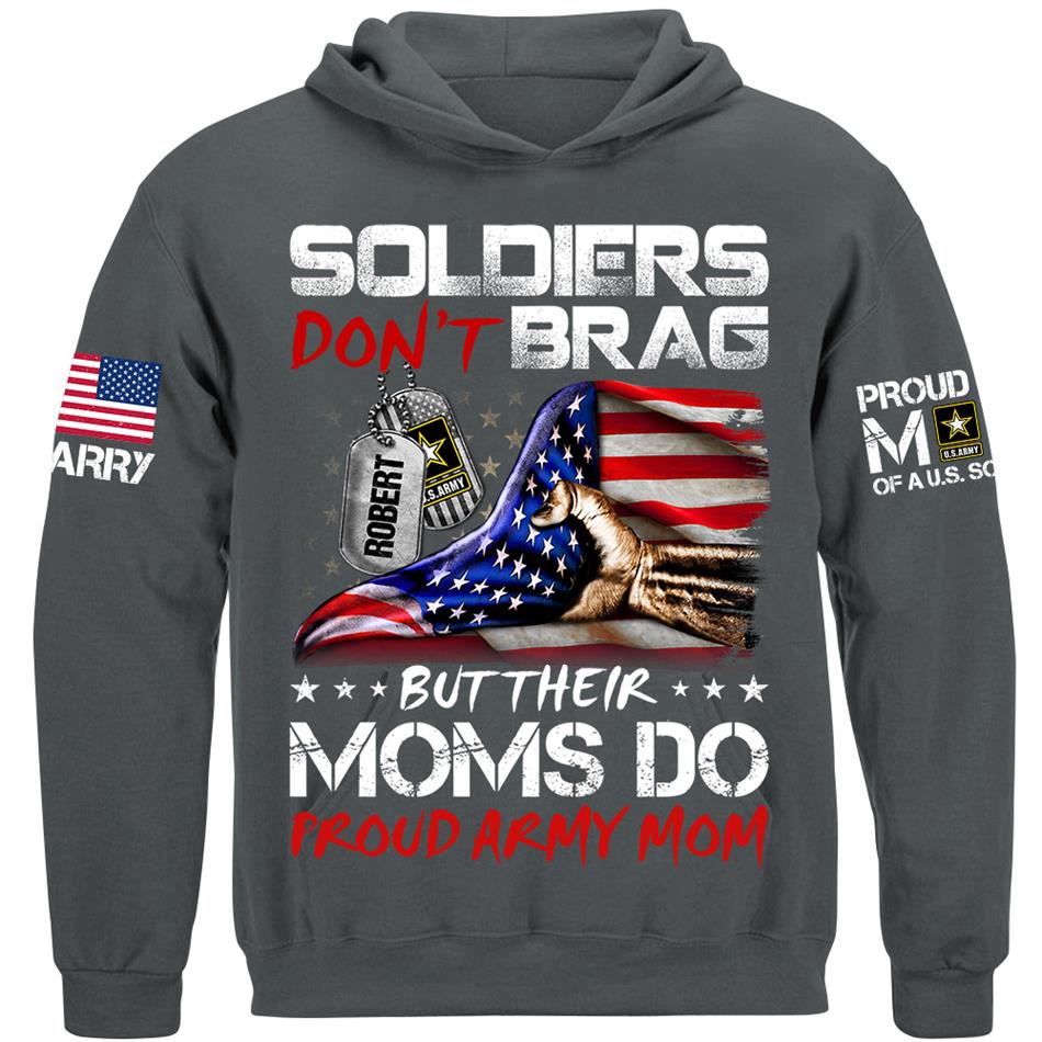 Soldiers Dont Brag But Their Moms Do Proud Army Mom Custom Shirt For Proud Military Moms Wives Sisters Grandmas Shirt H2511 Trna