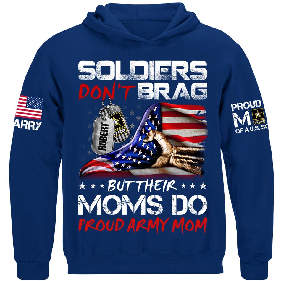 Soldiers Dont Brag But Their Moms Do Proud Army Mom Custom Shirt For Proud Military Moms Wives Sisters Grandmas Shirt H2511 Trna