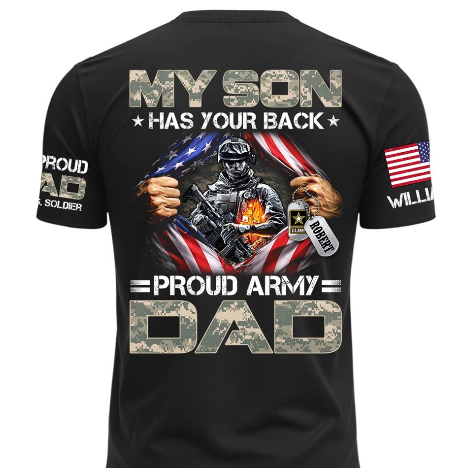 My Son Has Your Back Proud Army Dad Of A US Soldier Custom Shirt For Proud Military Mom Dad Grandma Grandpa Family Members Shirt H2511 Trna