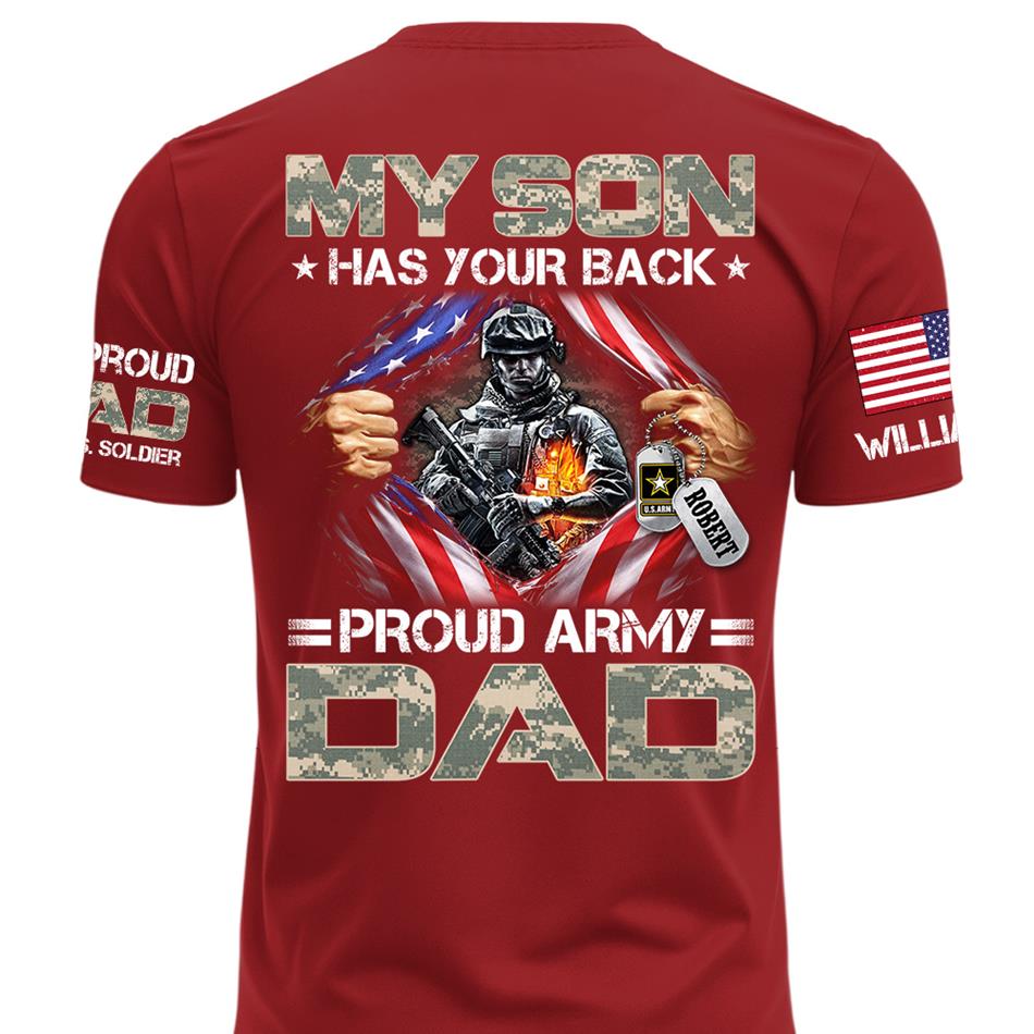 My Son Has Your Back Proud Army Dad Of A US Soldier Custom Shirt For Proud Military Mom Dad Grandma Grandpa Family Members Shirt H2511 Trna