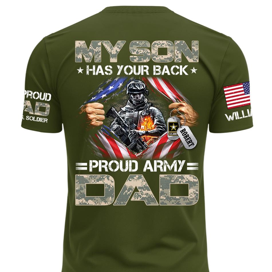 My Son Has Your Back Proud Army Dad Of A US Soldier Custom Shirt For Proud Military Mom Dad Grandma Grandpa Family Members Shirt H2511 Trna