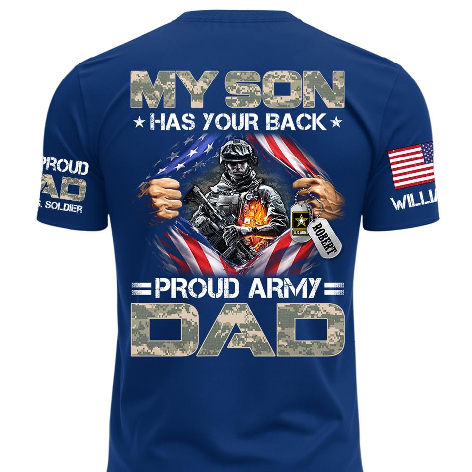 My Son Has Your Back Proud Army Dad Of A US Soldier Custom Shirt For Proud Military Mom Dad Grandma Grandpa Family Members Shirt H2511 Trna