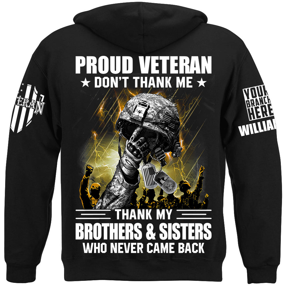 Proud Veteran Don't Thank Me Thank My Brothers Sisters Who Never Come Back Custom Shirt For Veteran H2511