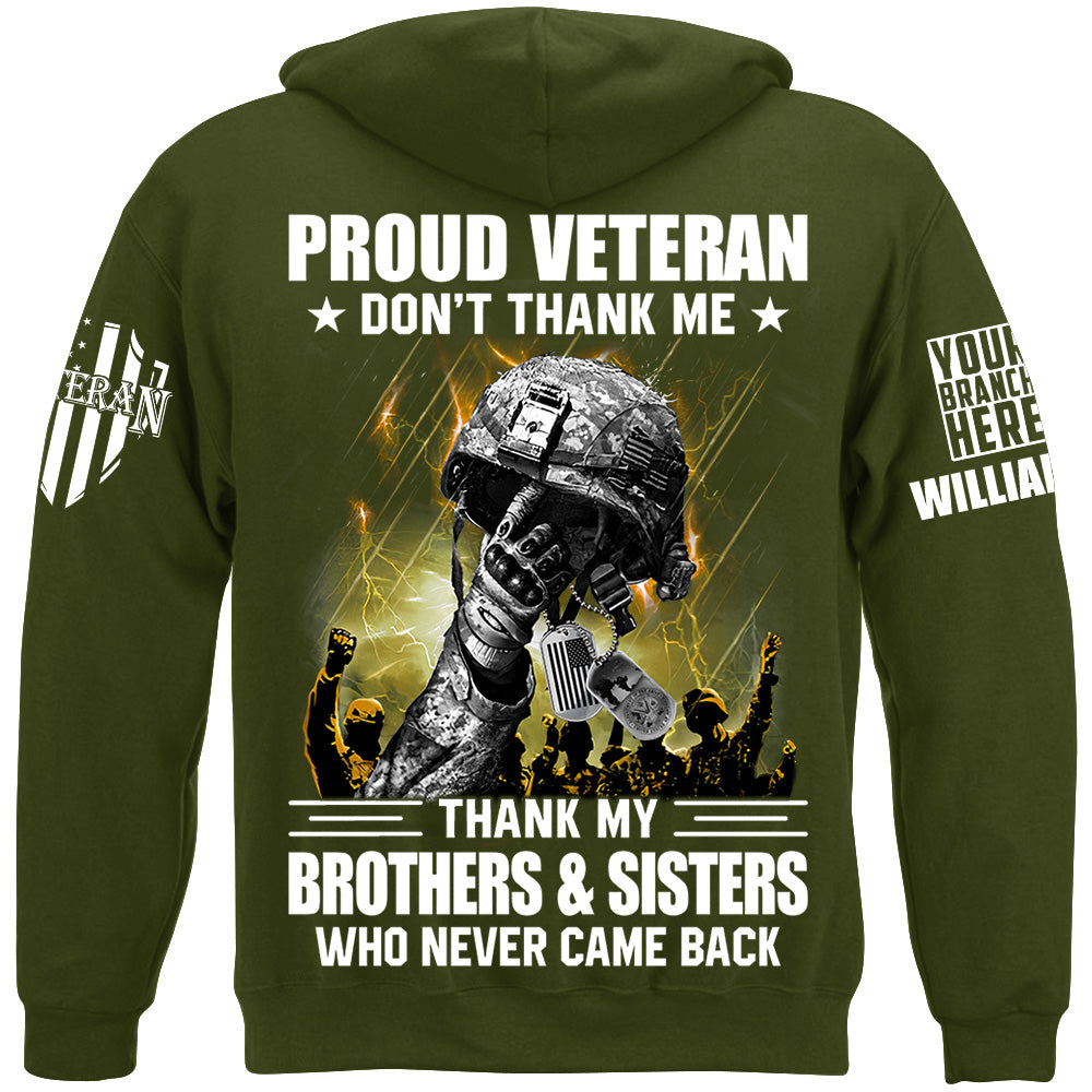 Proud Veteran Don't Thank Me Thank My Brothers Sisters Who Never Come Back Custom Shirt For Veteran H2511