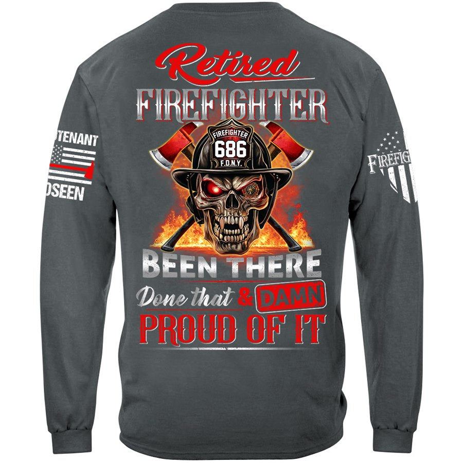 Retired Firefighter Skull Been There Done That And Damn Proud Of It Personalized Shirt Gift For Firemen Firefighter Shirt H2511 Trna