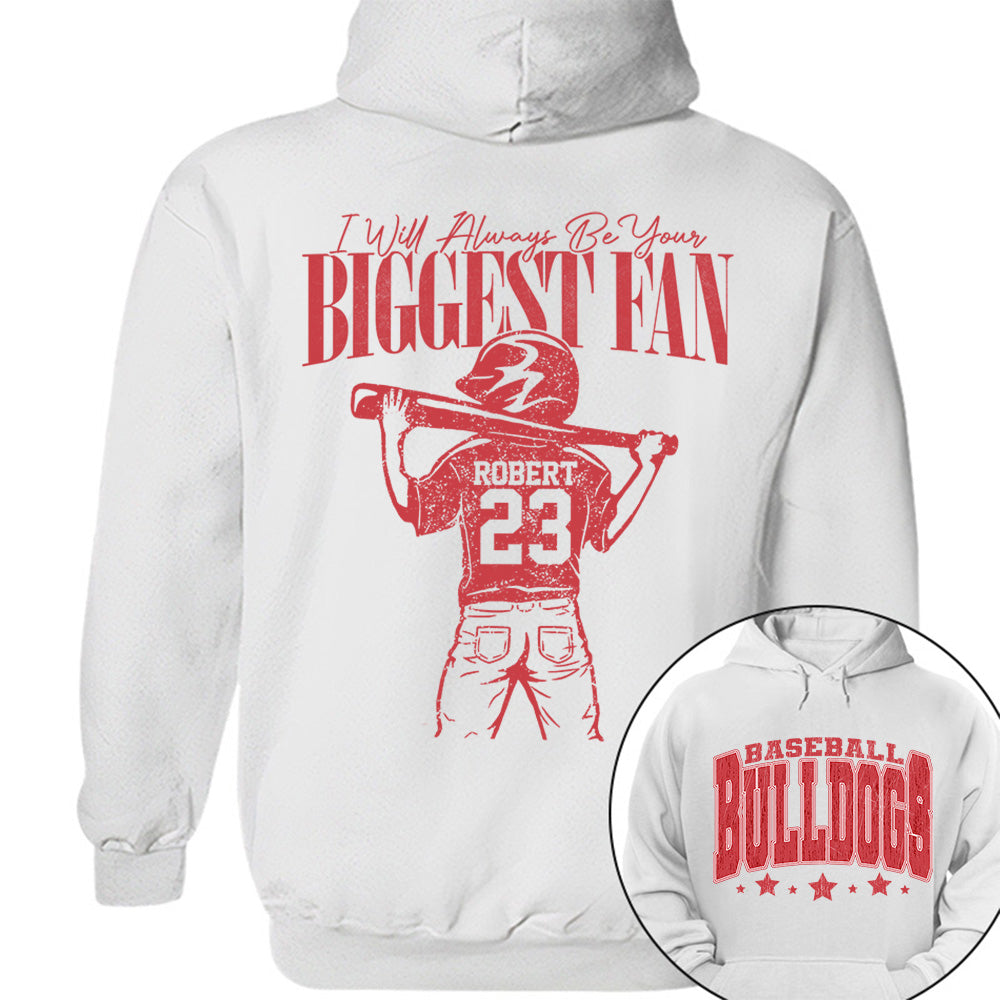 Custom I'll Always Be Your Biggest Fan, Baseball Mom Shirt, Baseball Team Name L0411 VH01