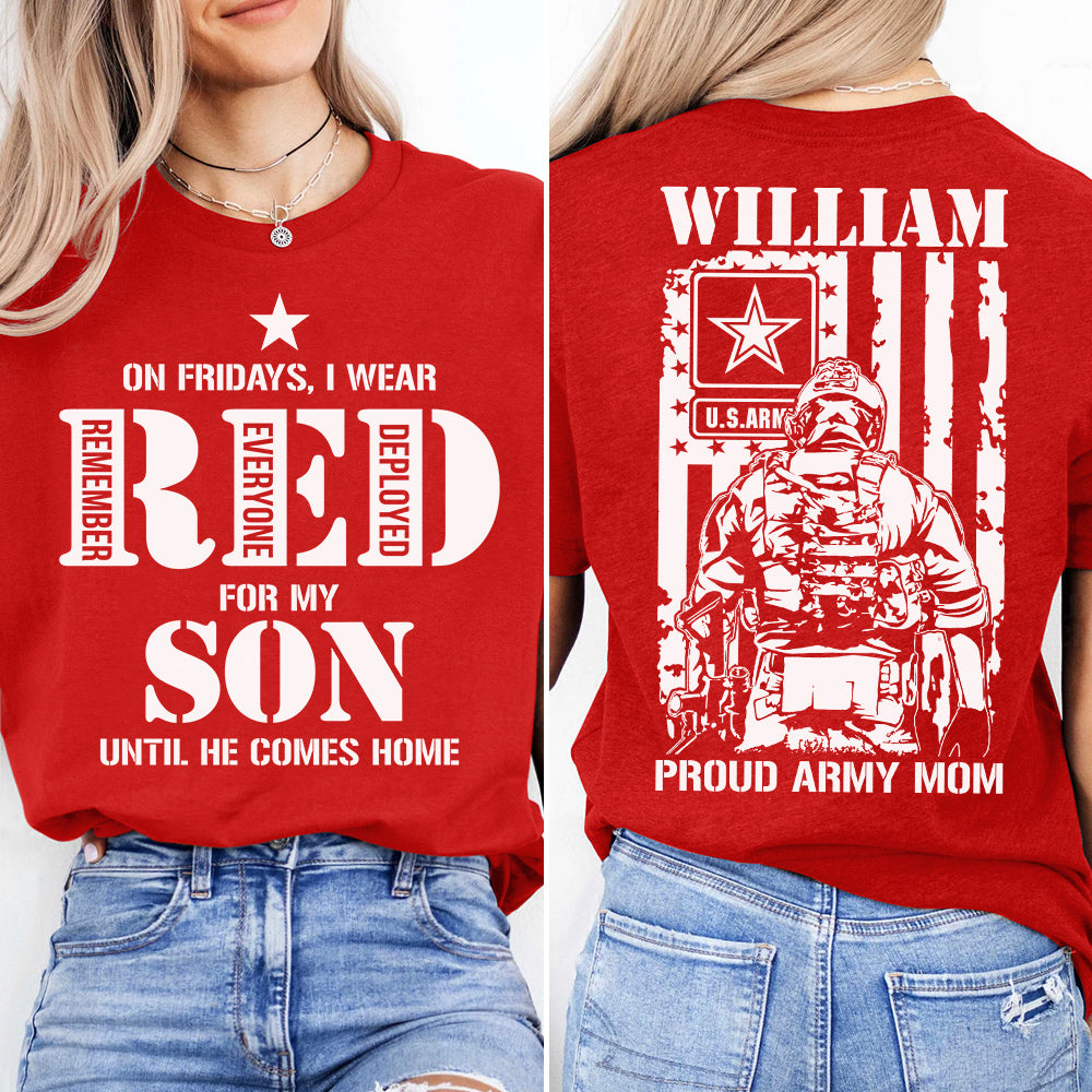On Fridays I Wear Red For My Son Ultil He Comes Home Proud Army Mom Dad Custom Shirt Support Our Troops Shirt For Military Parents H2511 Trna