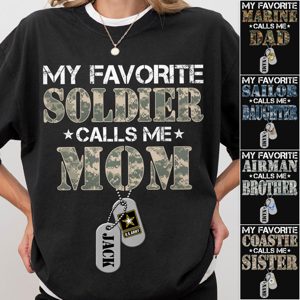 My Favorite Soldier Calls Me Mom Custom Shirt For US Military Mom Dad Wife... Personalized Shirt For All Military Family Members H2511 Trna