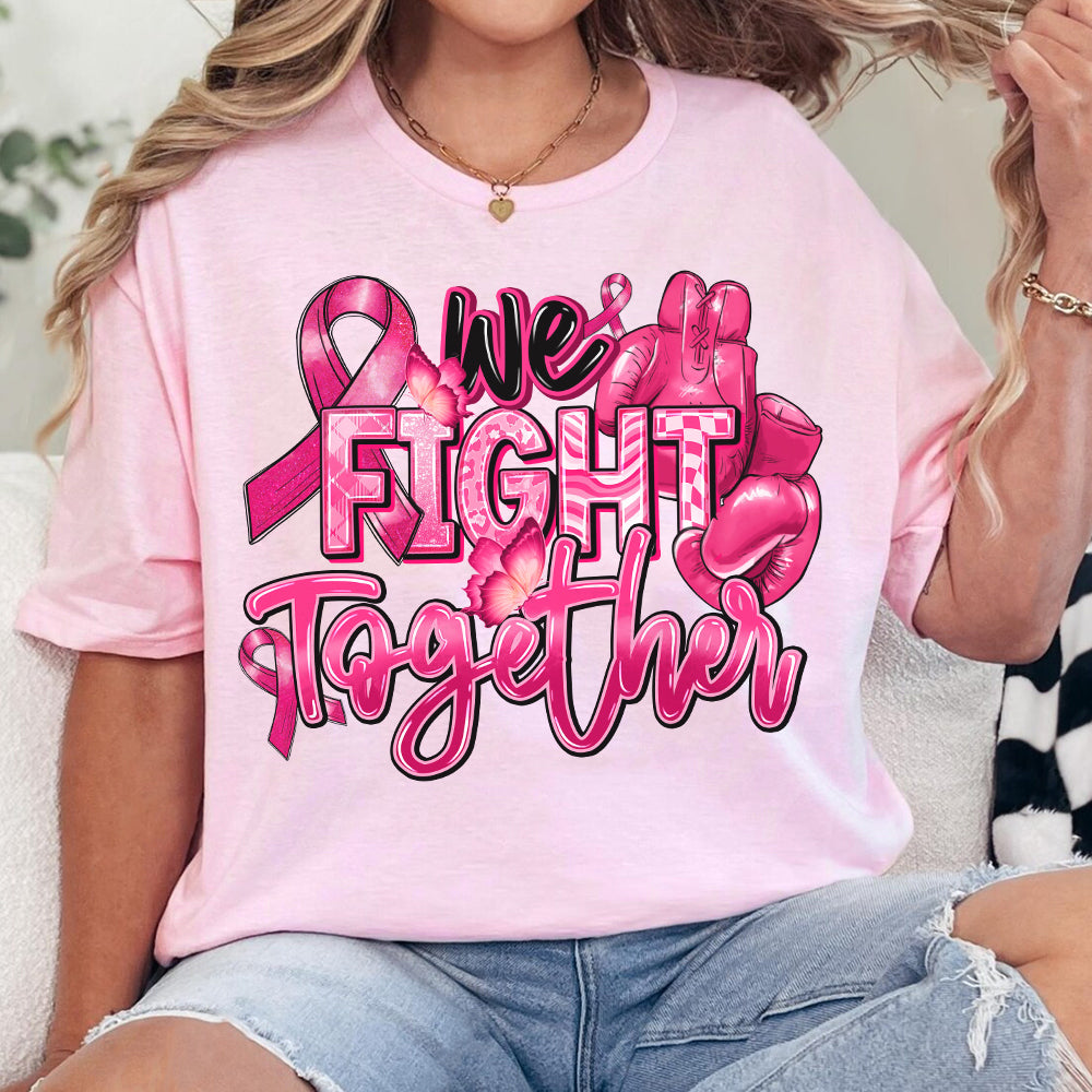 We Fight Together Breast Cancer Pink Ribbon Shirt H2511 Trna