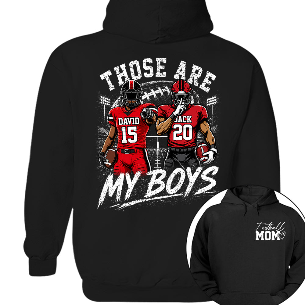Personalized Football Mom Shirt, Custom Those Are My Boys T-Shirt, Team Name & Player Number Tee, Football Season Gift Vr2 Na02 T24